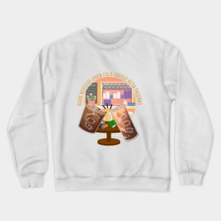 Coffee and reading - Book reviews over cold coffee with friends Crewneck Sweatshirt